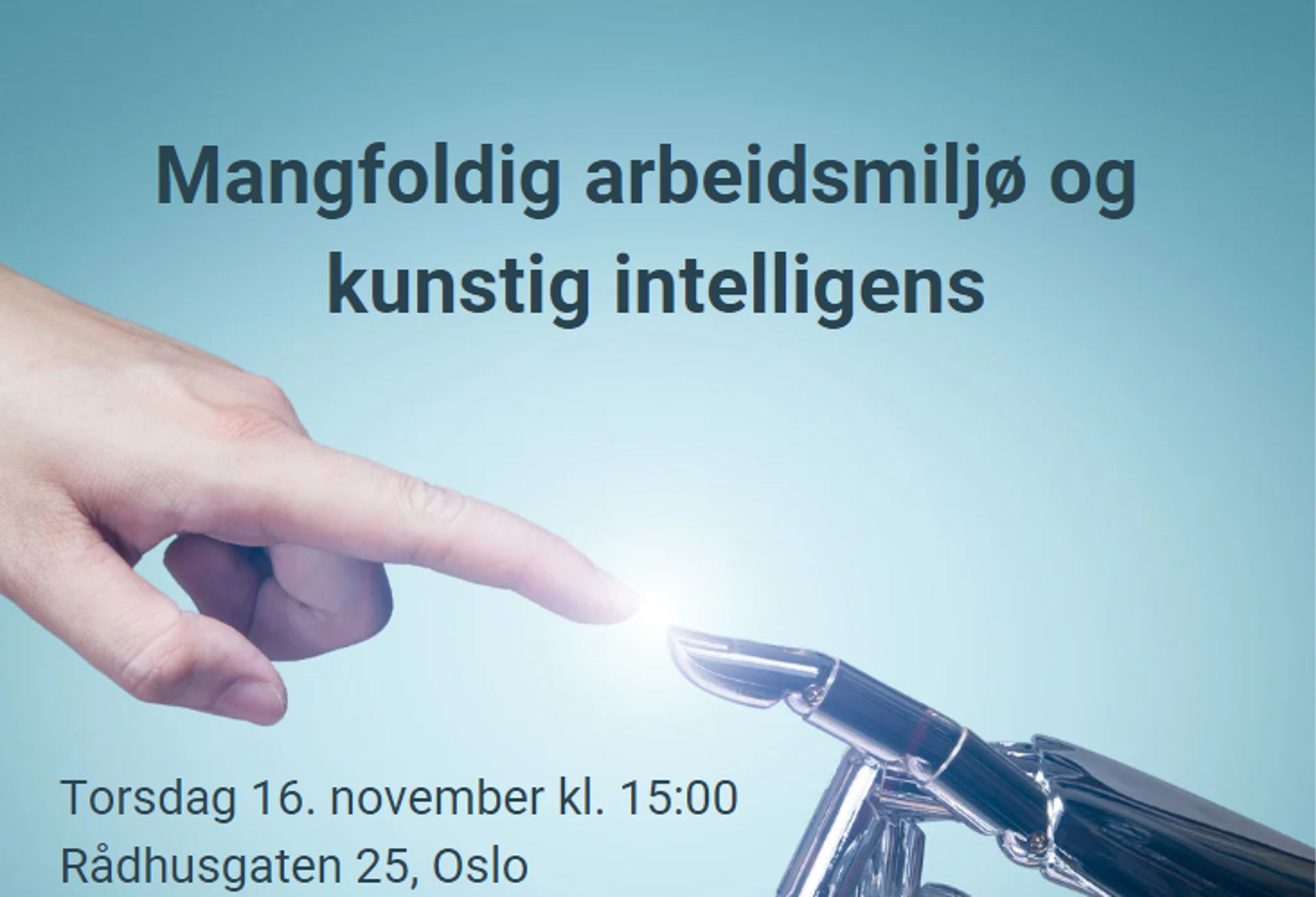 promobilde for arrangementet. Tekst på et bilde av en menneskehånd som møter en robothånd